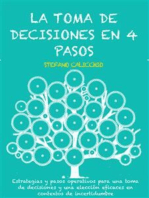 La toma de decisiones en 4 pasos: Estrategias y pasos operativos para una toma de decisiones y una elección eficaces en contextos de incertidumbre