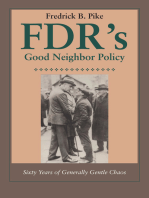 FDR's Good Neighbor Policy: Sixty Years of Generally Gentle Chaos