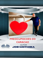 Preocupações Do Coração: Alegria, Paz, Felicidade, Esperança, Contentamento, Perda, Mágoa, Tristeza, Rancor, Raiva E Decepção