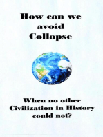 How can we avoid Collapse when no other Civilization in History could not?