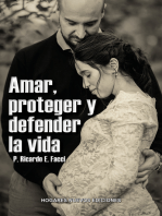 Amar, proteger y defender la vida