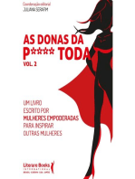 As donas da p**** toda - vol 2: um livro escrito por mulheres empoderadas para inspirar outras mulheres