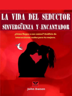 La vida del seductor sinvergüenza y encantador.