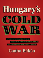 Hungary's Cold War: International Relations from the End of World War II to the Fall of the Soviet Union