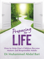 Preparing for Life: How to Help One's Children Become Mature and Responsible Adults