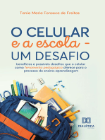 O celular e a escola - um desafio: benefícios e possíveis desafios que o celular como ferramenta pedagógica oferece para o processo de ensino-aprendizagem