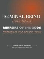 Seminal Being: Mirrors of the Gods