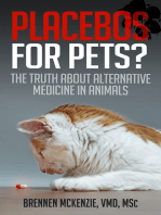 Placebos for Pets?: The Truth About Alternative Medicine in Animals.