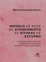 Modelo de rede de atendimento às vítimas de estupro: uma política pública condutora da efetivação e reconstrução dos direitos humanos das mulheres