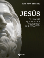 Jesús: El hombre que era Dios y que dicen que está vivo