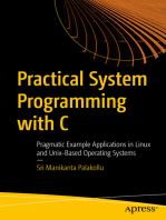 Practical System Programming with C: Pragmatic Example Applications in Linux and Unix-Based Operating Systems