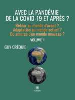 Avec la pandémie de la Covid-19 et après ? - Volume 2: Retour au monde d’avant ? Adaptation au monde actuel ? Ou amorce d’un monde nouveau ?