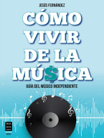 Cómo vivir de la música: Guía del músico independiente