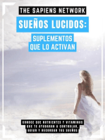 Sueños Lucidos: SuPlementos Que Lo Activan: Conoce Que Nutrientes Y Vitaminas Que Te Ayudaran A Controlar, Guiar Y Recordar Tus Sueños