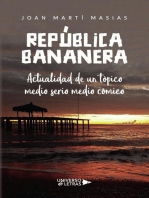 República Bananera. Actualidad de un tópico medio serio medio cómico