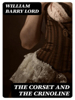 The Corset and the Crinoline: A Book of Modes and Costumes from Remote Periods to the Present Time