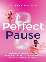 Perfect Pause: ﻿﻿A Woman's Guide to Preventing Weight Gain, Aging Gracefully and Living Her Best Life Through Menopause