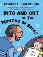 Into and Out of The Mouths of Babes: A Personal and Professional Memoire of "Dr. Sawdust," a Pediatric Dentist