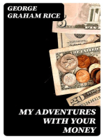 My Adventures with Your Money