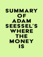 Summary of Adam Seessel's Where the Money Is