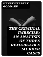 The Criminal Imbecile: An Analysis of Three Remarkable Murder Cases