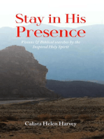 Stay in His Presence: Visions & Biblical Searches by the Inspired Holy Spirit