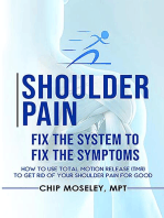 Shoulder Pain: Fix the System to Fix the Symptoms