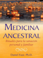 Medicina ancestral: Rituales para la sanación personal y familiar