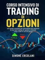 Corso intensivo di trading di opzioni: Una guida completa per principianti per imparare le basi del trading di opzioni e iniziare a fare soldi in soli 30 giorni.