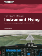 The Pilot's Manual: Instrument Flying: Earn an Instrument Rating and safely fly under IFR and in IMC