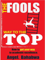 The Fool's Way to the Top