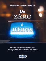 De Zéro À Héros: From Zero To Hero. Quand La Publicité Gratuite Transforme Les Criminels En Héros