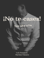 No te Cases, Ten Una Cita