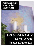 Chaitanya's Life And Teachings: From his contemporary Begali biography the Chaitanya-charit-amrita