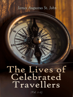 The Lives of Celebrated Travellers (Vol. 1-3): Biographies of Famous Explorers & Adventurers