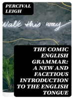 The Comic English Grammar: A New and Facetious Introduction to the English Tongue