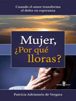 Mujer, ¿Por qué lloras?: Cuando el amor transforma el dolor en esperanza