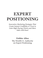 Expert Positioning: Innovative Marketing Strategies That Create Instant Credibility & Trust to Gain High-Paying Clients and More Sales with Ease!