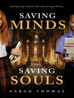 Saving Minds, Saving Souls: Revitalizing Catholic Education Through Witness