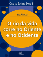 O rio da vida corre no oriente e no ocidente