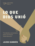 Lo que Dios unió: Verdades esenciales para un buen matrimonio