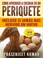 Como aprender a cocinar en un periquete: Incluso si jamás has hervido un huevo: Cocinando en un periquete