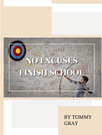 No Excuses. Finish School