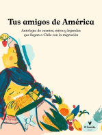 Tus amigos de América: Antología de los cuentos, mitos y leyendas que llegan a Chile con la migración