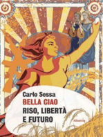 Bella Ciao. Riso, libertà e futuro