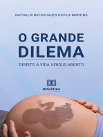 O grande dilema: direito à vida versus aborto