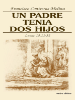 Un padre tenía dos hijos: Lucas 15,11-32