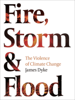 Fire, Storm and Flood: The violence of climate change