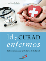 Id y curad enfermos: 16 lecciones para la Pastoral de la Salud