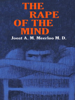 The Rape of the Mind: The Psychology of Thought Control, Menticide, and Brainwashing